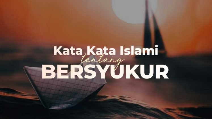 66 Kata Islami Tentang Bersyukur Kepada Allah