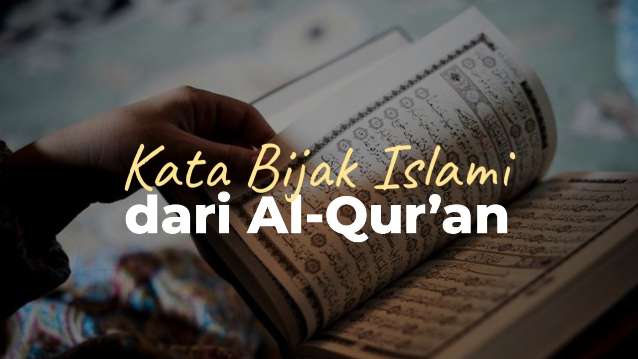 23 Kata Bijak Islami Dari Alquran Penuh Hikmah Dan Nasehat