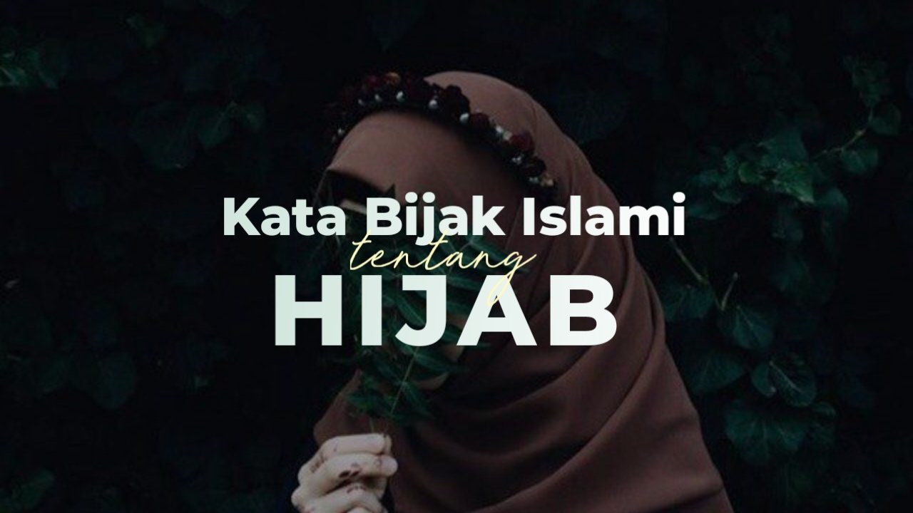 47+ Kata Mutiara Islami Tentang Hijab dan Menutup Aurat