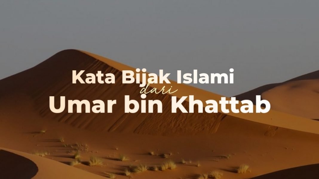  Kata  Mutiara Islami Umar  bin  Khattab  yang Penuh Nasehat 