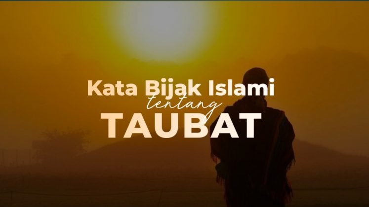 29 Kata Mutiara Islami Tentang Taubat Dari Berbuat Dosa