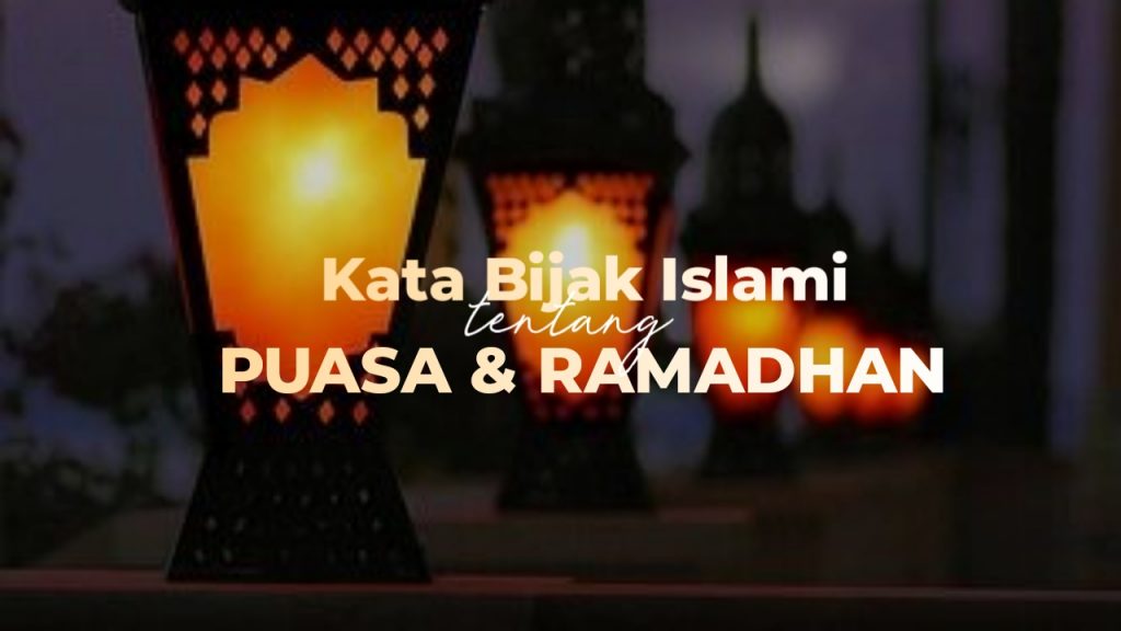 kata bijak islami tentang puasa dan Ramadhan