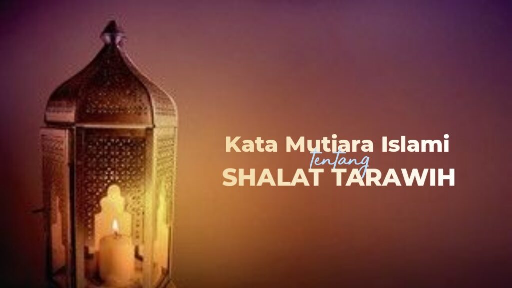 kata mutiara islami tentang shalat tarawih