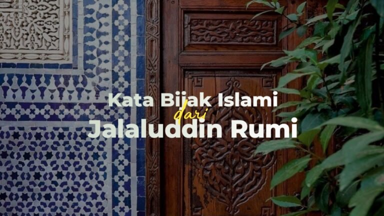 65 Kata Mutiara Islami Jalaluddin Rumi Penuh Nasehat Indah Dan Bijak