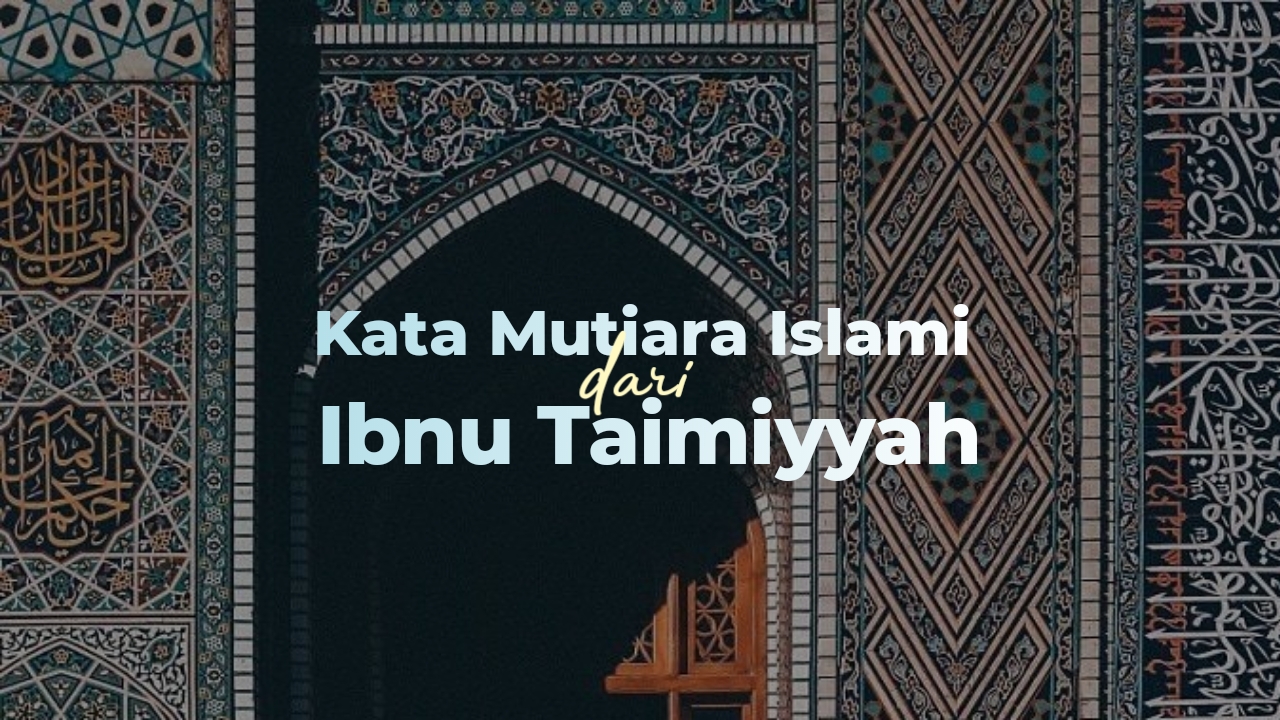 kata mutiara islami ibnu taimiyyah