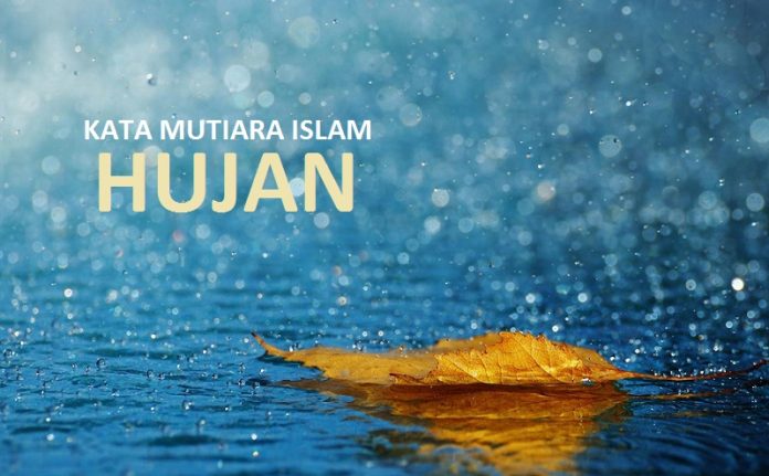 32+ Kata Mutiara Islam Tentang Hujan, Berkah Allah dari Langit