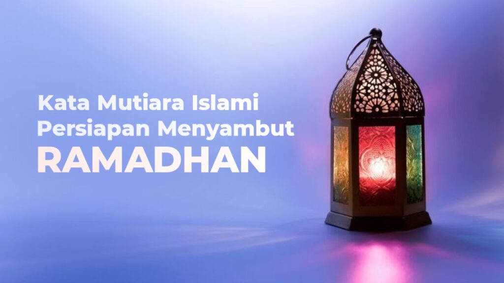 kata mutiara islami persiapan menyambut ramadhan